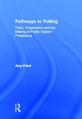 Pathways to Polling - Amy Fried - 9780415891417