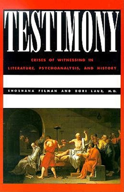 Testimony, Shoshana Felman ; Dori Laub - Paperback - 9780415903929