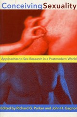 Conceiving Sexuality - Richard G. Parker ; John H. Gagnon - 9780415909280