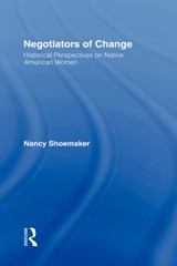 Negotiators of Change - Nancy Shoemaker - 9780415909921
