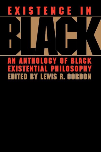 Existence in Black, Lewis R. Gordon - Paperback - 9780415914512