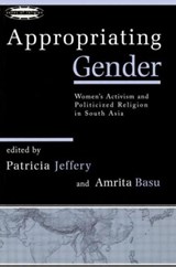 Appropriating Gender - Patricia Jeffery ; Amrita Basu - 9780415918664