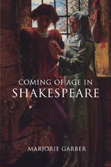 Coming of Age in Shakespeare - Marjorie Garber - 9780415919081