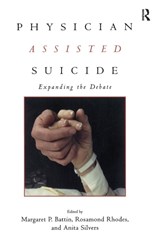 Physician Assisted Suicide - Margaret P. Battin ; Rosamond Rhodes ; Anita Silvers - 9780415920025