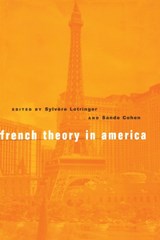 French Theory in America - Sylvere Lotringer ; Sande Cohen - 9780415925372