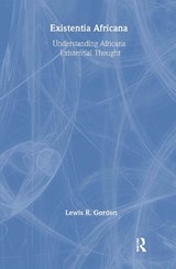 Existentia Africana - Lewis R. Gordon - 9780415926430
