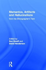 Mementos, Artifacts and Hallucinations from the Ethnographer's Tent - RON EMOFF ; DAVID HENDERSON - 9780415935456