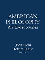 American Philosophy: An Encyclopedia - LACHS,  John ; Talisse, Robert B. (Vanderbilt University, USA) - 9780415939263