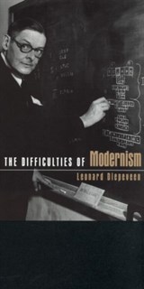 The Difficulties of Modernism - Leonard Diepeveen - 9780415940696