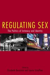 Regulating Sex - Elizabeth Bernstein ; Laurie Schaffner - 9780415948692