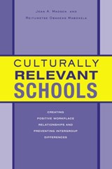 Culturally Relevant Schools - Jean A. Madsen ; Reitumetse Obakeng Mabokela - 9780415949965