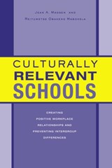 Culturally Relevant Schools - Jean A. Madsen ; Reitumetse Obakeng Mabokela - 9780415949972