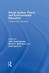 Social Justice, Peace, and Environmental Education - JULIE (ST. CLOUD STATE UNIVERSITY,  USA) Andrzejewski ; Marta Baltodano ; Linda (California State University, Long Beach, USA) Symcox - 9780415965569