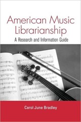 American Music Librarianship - Carol June Bradley - 9780415972918