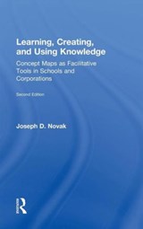 Learning, Creating, and Using Knowledge - JOSEPH D. (FLORIDA INSTITUTE FOR HUMAN & MACHINE COGNITION,  USA) Novak - 9780415991841