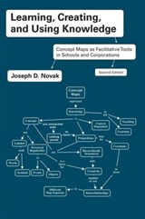 Learning, Creating, and Using Knowledge - JOSEPH D. (FLORIDA INSTITUTE FOR HUMAN & MACHINE COGNITION,  USA) Novak - 9780415991858