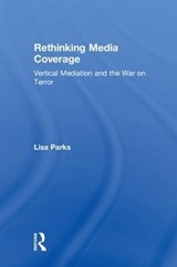 Rethinking Media Coverage - Lisa Parks - 9780415999816