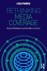 Rethinking Media Coverage - Lisa Parks - 9780415999823