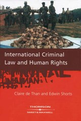 International Criminal Law & Human Rights - DE THAN,  Claire - 9780421722507