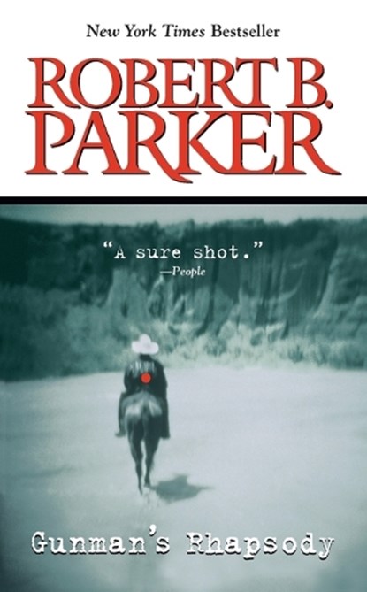 Gunman's Rhapsody, Robert B. Parker - Paperback - 9780425182895