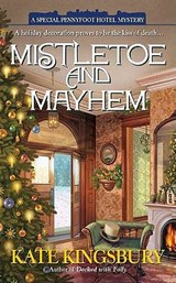 Mistletoe and Mayhem - KINGSBURY,  Kate - 9780425244562