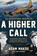 A Higher Call, Adam Makos ; Larry Alexander - Paperback - 9780425255735