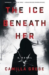 The Ice Beneath Her - Camilla Grebe - 9780425284339