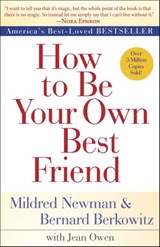 How to Be Your Own Best Friend - Mildred Newman ; Bernard Berkowitz ; Jean Owen - 9780425286777