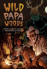 Bug Club Independent Fiction Year 6 Red B Wild Papa Woods - Patrice Lawrence - 9780435143787