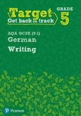Target Grade 5 Writing AQA GCSE (9-1) German Workbook - Paul Shannon - 9780435189136