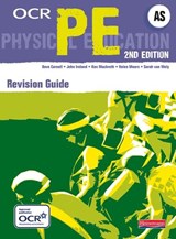 OCR AS PE Revision Guide - Sarah van Wely ; John Ireland ; Dave Carnell ; Ken Mackreth ; Helen Moors - 9780435466817