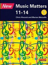 New Music Matters 11-14 Pupil Book 1 - Chris Hiscock ; Marian Metcalfe ; Andy Murray - 9780435810900