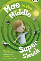 Bug Club Guided Fiction Year Two Lime B Mae in the Middle: Super Sleuth - Andrew Fusek Peters ; Polly Peters - 9780435915131