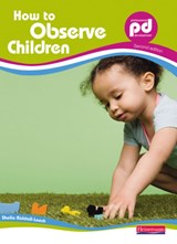 How to Observe Children, - Sheila Riddall-Leech - 9780435987664