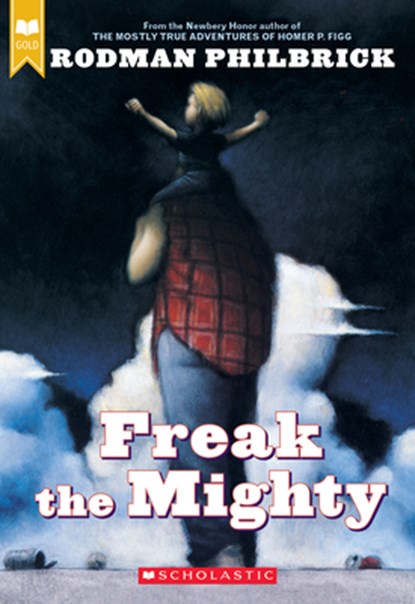 Freak the Mighty (Scholastic Gold), Rodman Philbrick - Paperback - 9780439286060