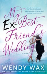 My Ex-Best Friend's Wedding - Wendy Wax - 9780440001447