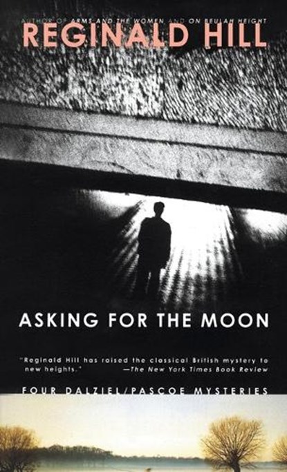 ASKING FOR THE MOON REV/E, Reginald Hill - Paperback - 9780440225836