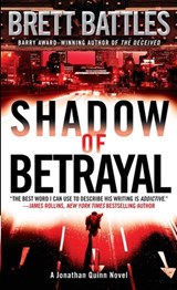 Shadow of Betrayal: A Jonathan Quinn Novel - Brett Battles - 9780440243724