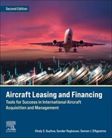 Guzhva, V: Aircraft Leasing and Financing - Vitaly Guzhva ; Sunder Raghavan ; Damon J D'Agostino - 9780443153730