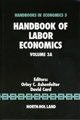 Handbook of Labor Economics - ORLEY (PRINCETON UNIVERSITY,  Princeton, NJ, USA) Ashenfelter ; David (University of California, Berkeley, USA) Card - 9780444501875