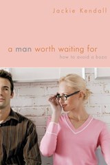 A Man Worth Waiting For - Jackie Kendall - 9780446511858