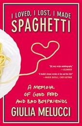 I Loved, I Lost, I Made Spaghetti
