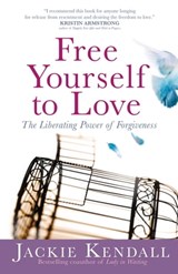Free Yourself to Love - Jackie Kendall - 9780446543729