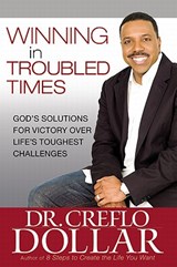 Winning in Troubled Times - Dr. Creflo Dollar - 9780446553377