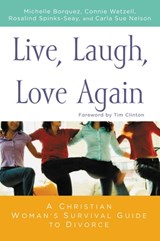 Live, Laugh, Love Again - Michelle Borquez ; Connie Wetzell ; Rosalind Spinks-Seay ; Carla Sue Nelson - 9780446556972