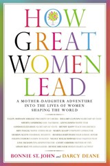 How Great Women Lead - Bonnie St. John ; Darcy Deane - 9780446579278