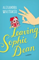 Leaving Sophie Dean - Alexandra Whitaker - 9780446583947