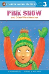Pink Snow and Other Weird Weather - Jennifer Dussling - 9780448418582