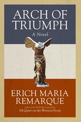 Arch of Triumph - Erich Maria Remarque - 9780449912454