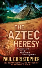 The Aztec Heresy - Paul Christopher - 9780451224521